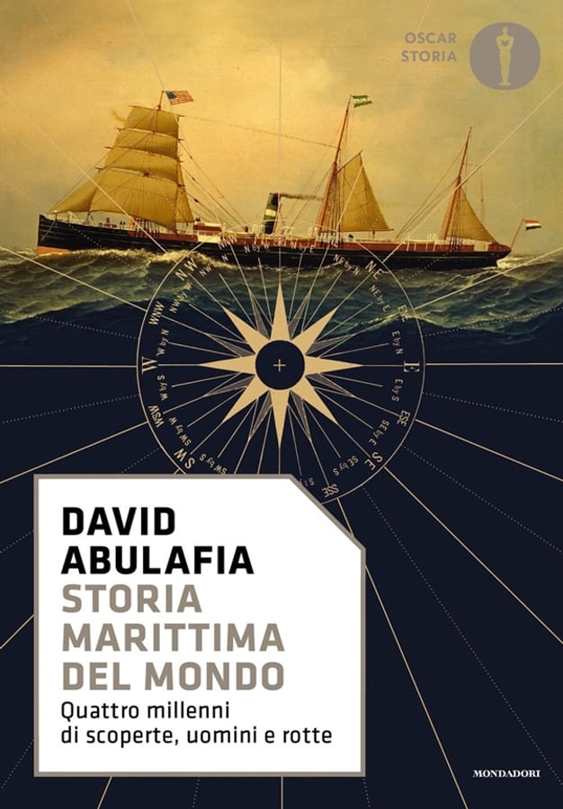 Storia marittima del mondo. Quattro millenni di scoperte, uomini e rotte di David Abulafia