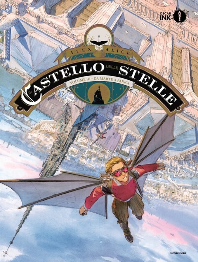 Il castello delle stelle. Vol. 3: Da Marte a Parigi. di Alex Alice