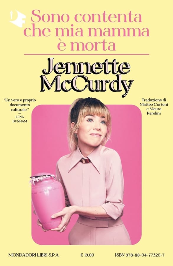 Sono contenta che mia mamma è morta di Jennette McCurdy