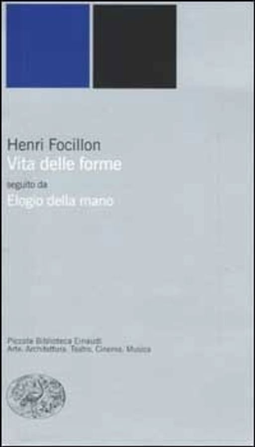 Vita delle forme-Elogio della mano di Henri Focillon