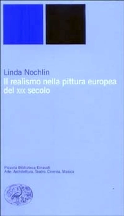 Il realismo nella pittura europea del XIX secolo di Linda Nochlin