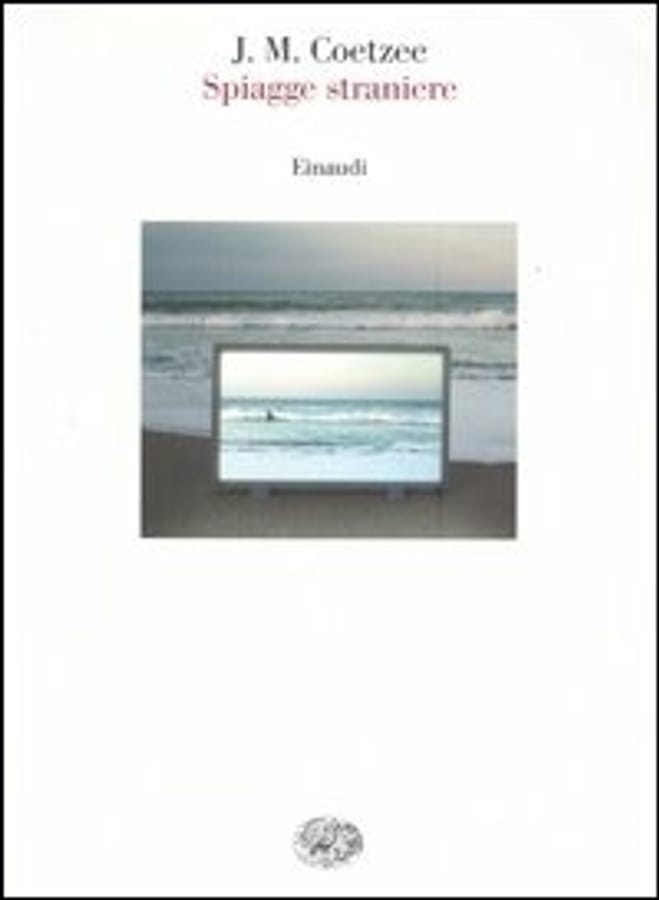 Spiagge straniere. Saggi 1993-1999 di J. M. Coetzee