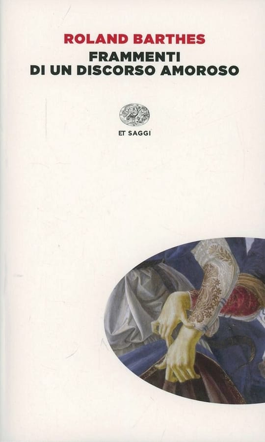 Frammenti di un discorso amoroso di Roland Barthes