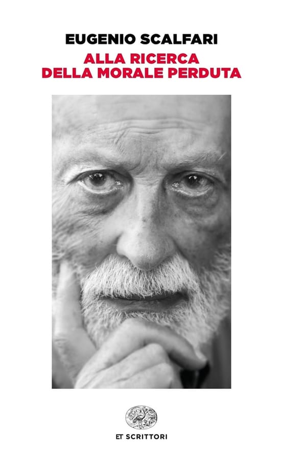 Alla ricerca della morale perduta di Eugenio Scalfari
