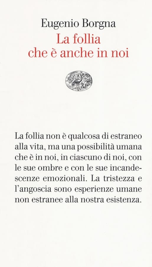 La follia che è anche in noi di Eugenio Borgna