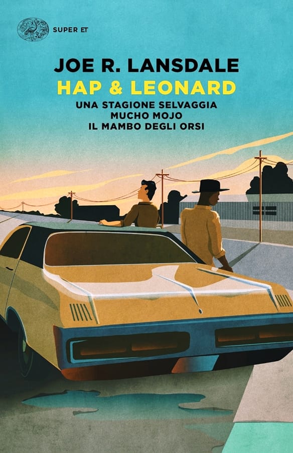 Hap & Leonard: Una stagione selvaggia-Mucho Mojo-Il mambo degli orsi di Joe R. Lansdale