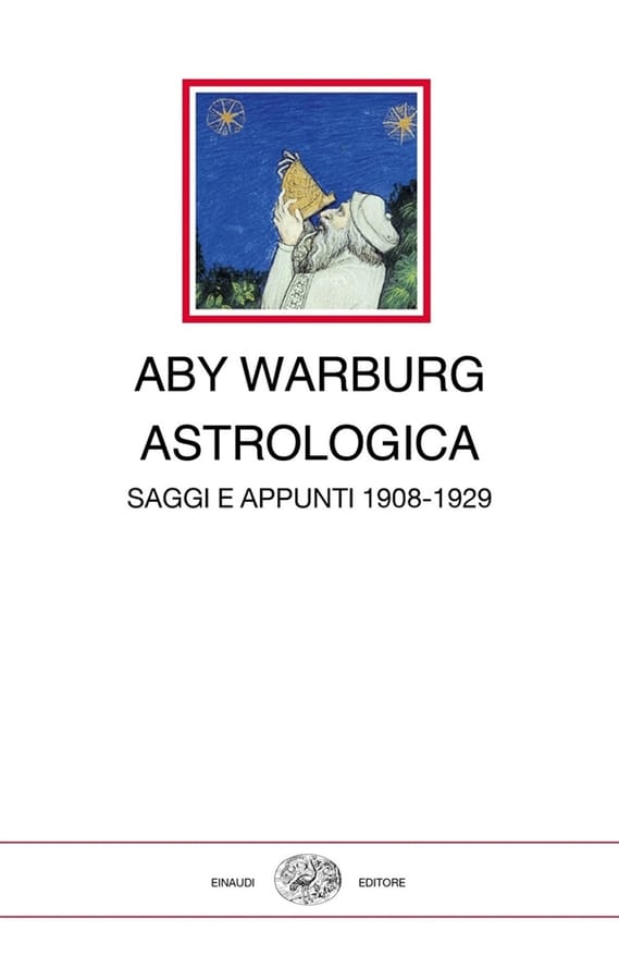 Astrologica. Saggi e appunti 1908-1929 di Aby Warburg