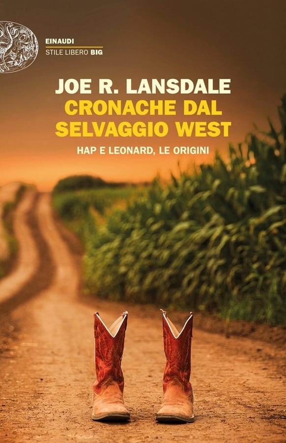 Cronache dal selvaggio West. Hap e Leonard, le origini di Joe R. Lansdale
