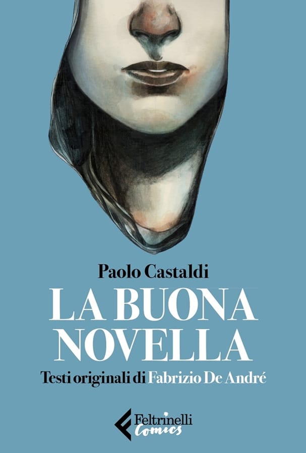 La buona novella. Testi originali di Fabrizio de André di Paolo Castaldi