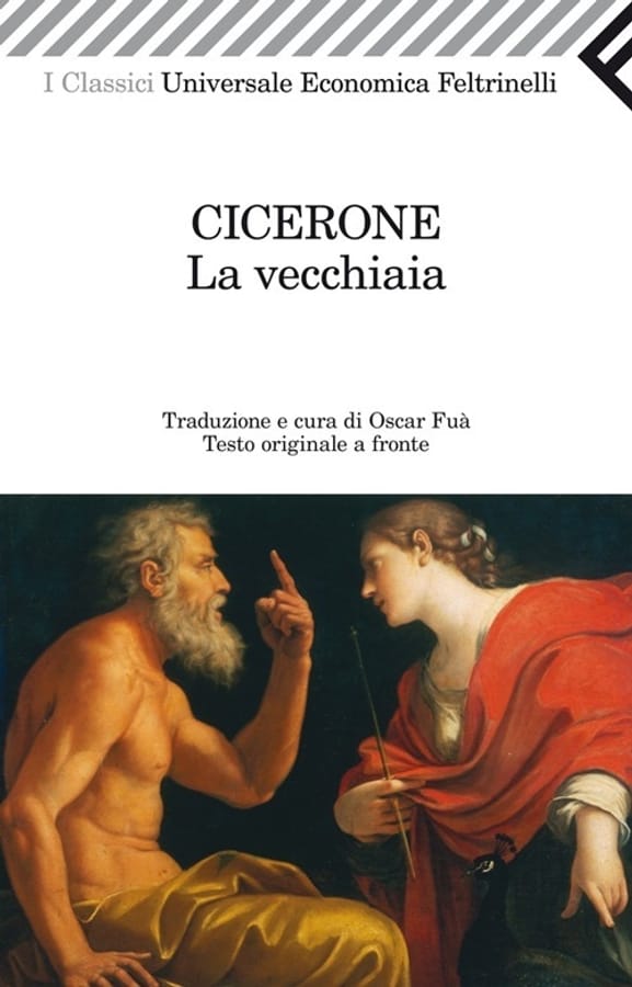 La vecchiaia. Testo latino a fronte di Marco Tullio Cicerone