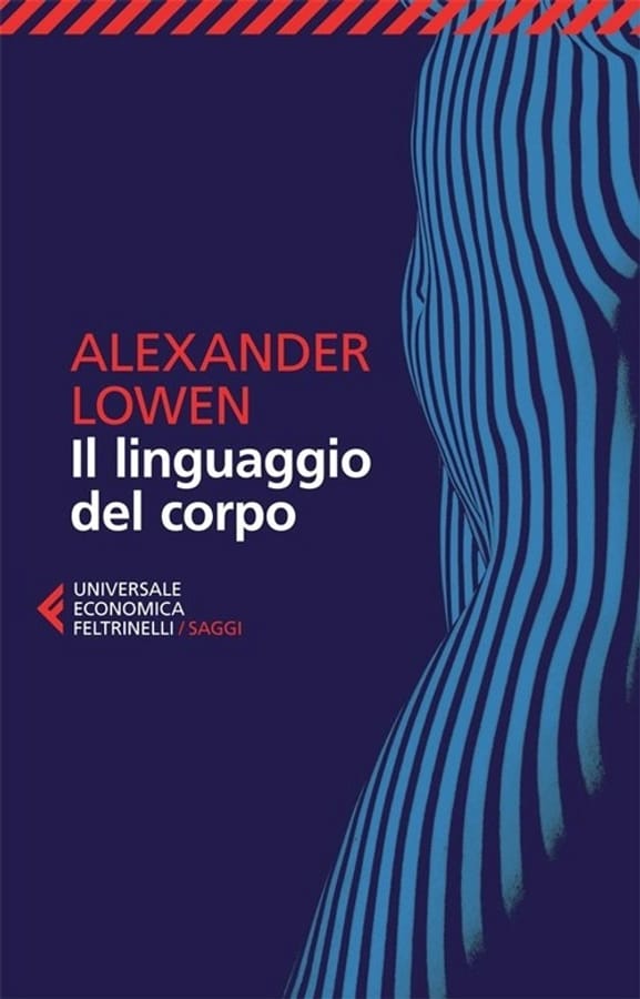 Il linguaggio del corpo di Alexander Lowen