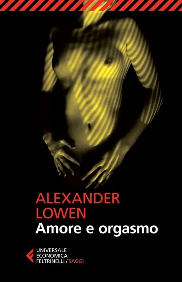 Amore e orgasmo di Alexander Lowen
