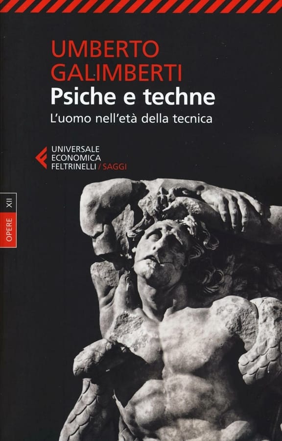 Opere. Vol. 12: Psiche e techne. L'uomo nell'età della tecnica. di Umberto Galimberti