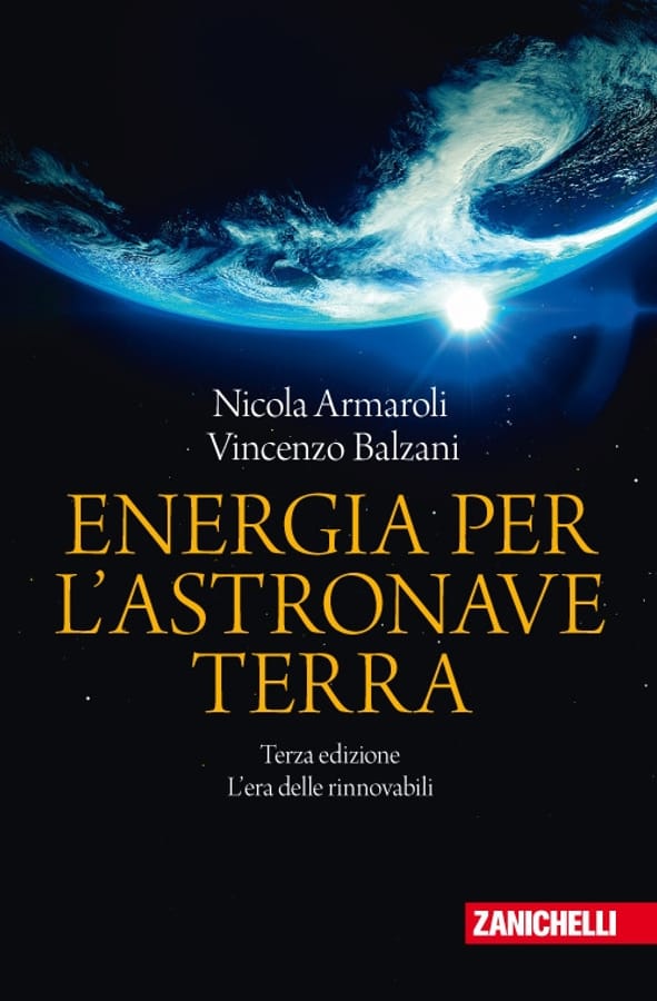Energia per l'astronave Terra. L'era delle rinnovabili di Nicola ArmaroliVincenzo Balzani