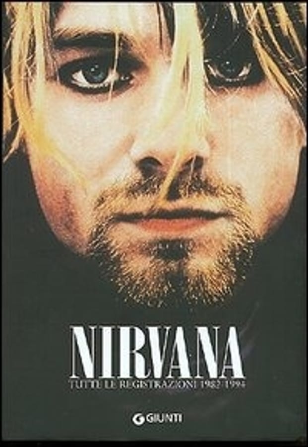 Nirvana. Tutte le registrazioni 1982-1994 di Rob Jovanovic