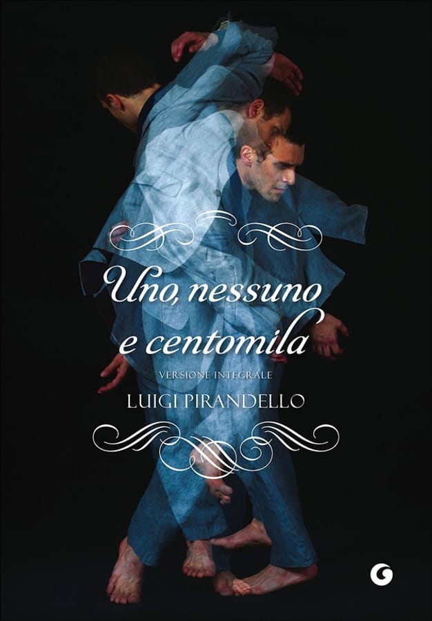 Uno, nessuno e centomila di Luigi Pirandello