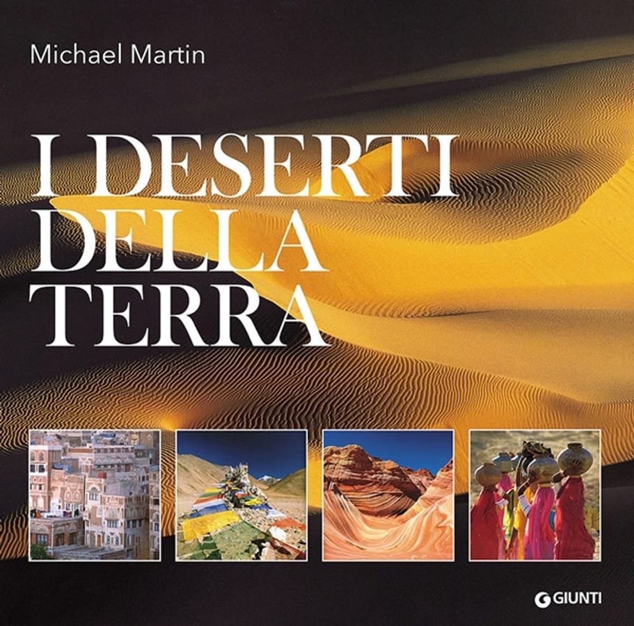 I deserti della terra. Ediz. illustrata di Michael Martin