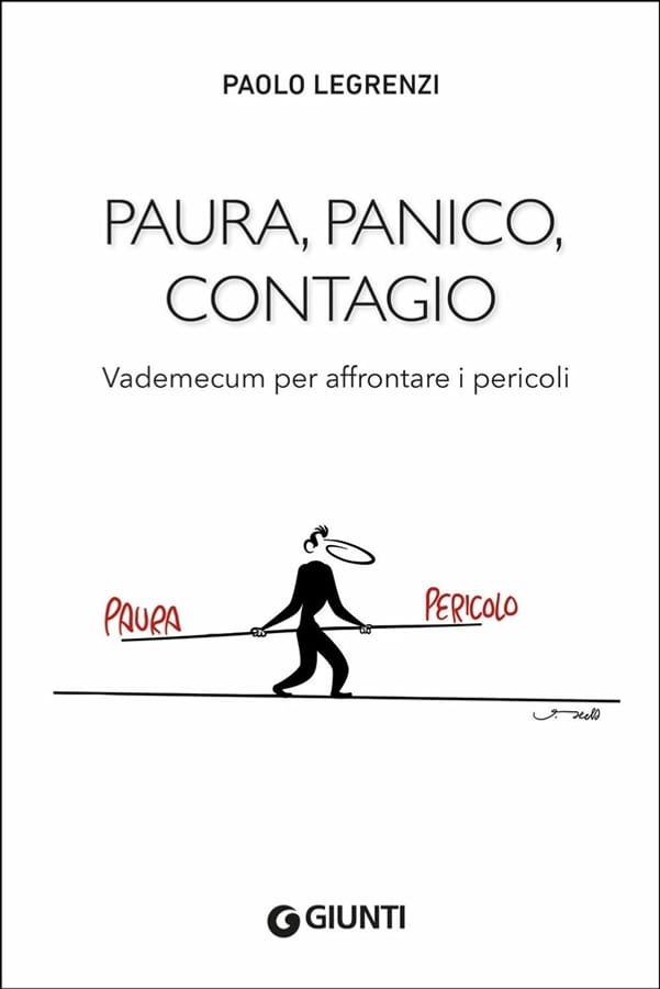 Paura, panico, contagio. Vademecum per affrontare i pericoli di Paolo Legrenzi