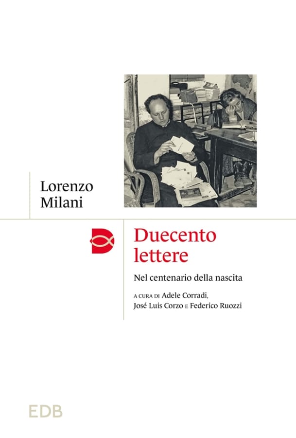 Duecento lettere. Nel centenario della nascita di Lorenzo Milani