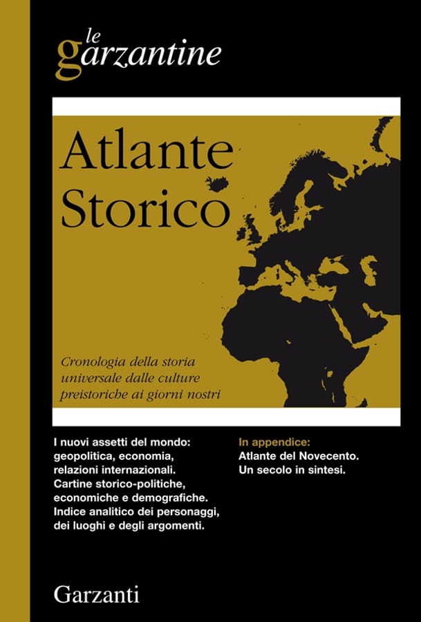Atlante storico. Cronologia della storia universale dalle culture preistoriche ai giorni nostri di