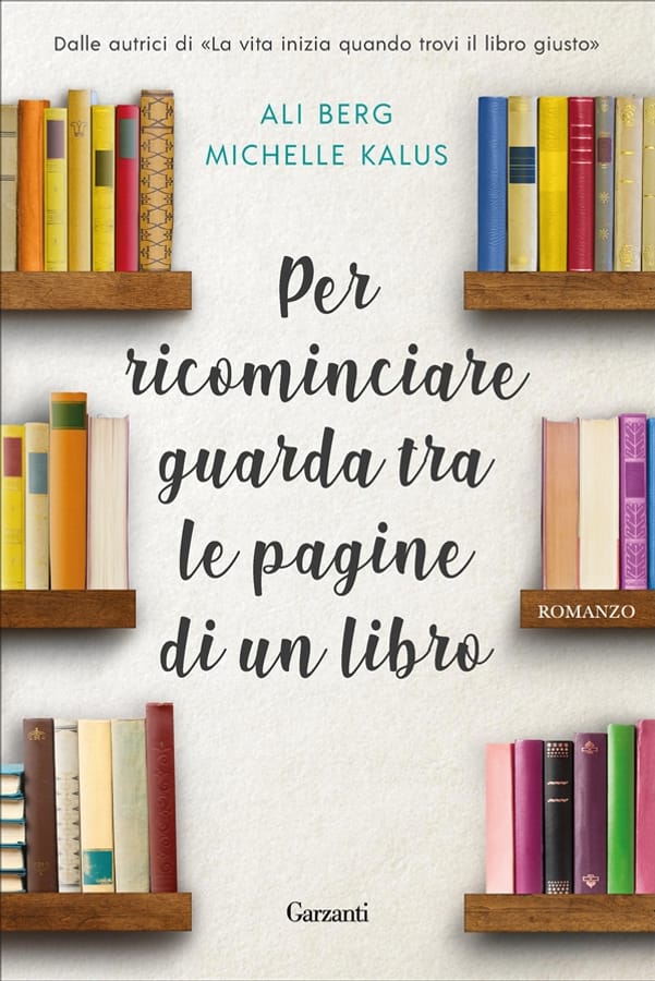 Per ricominciare guarda tra le pagine di un libro di Ali BergMichelle Kalus