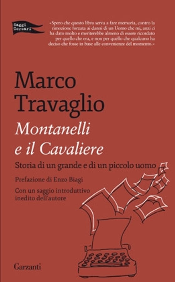 Montanelli e il Cavaliere. Storia di un grande e di un piccolo uomo di Marco Travaglio