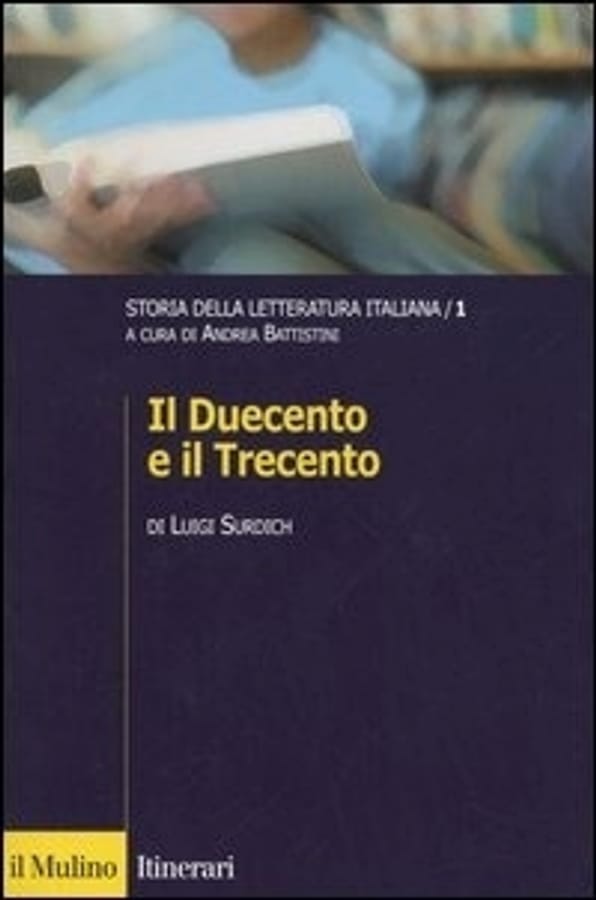 Storia della letteratura italiana. Vol. 1: Il Duecento e il Trecento. di Luigi Surdich