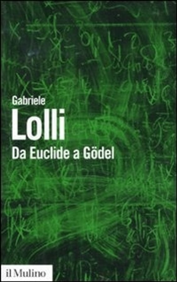 Da Euclide a Gödel di Gabriele Lolli