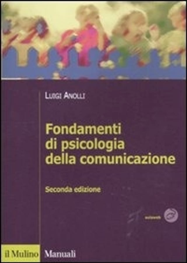 Fondamenti di psicologia della comunicazione di Luigi Anolli