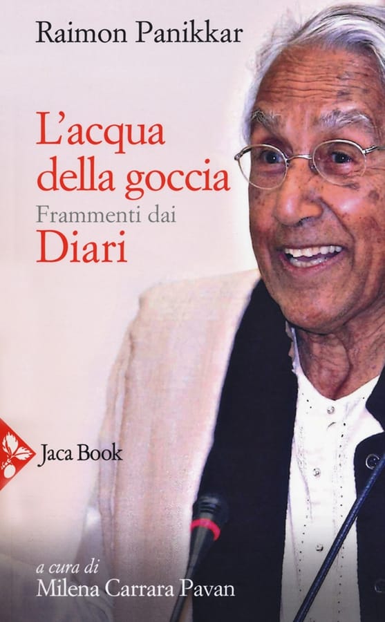 L' acqua della goccia. Frammenti dai Diari di Raimon Panikkar