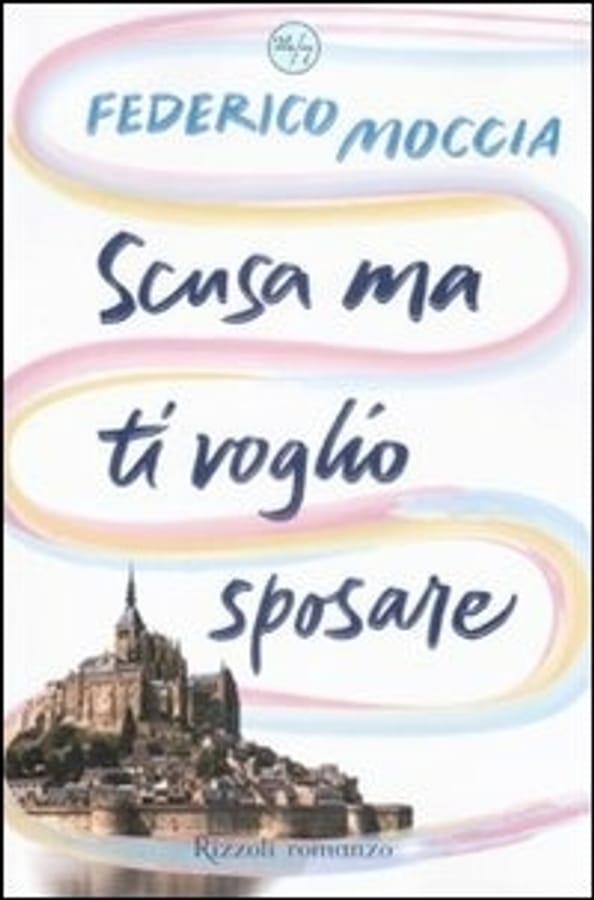 Scusa ma ti voglio sposare di Federico Moccia