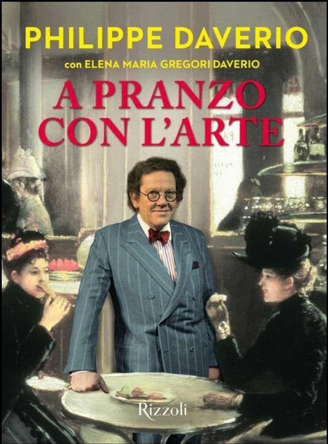 A pranzo con l'arte. Ediz. a colori di Philippe Daverio