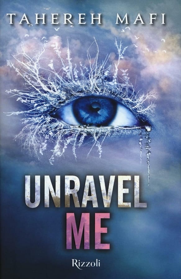 Unravel me di Tahereh Mafi
