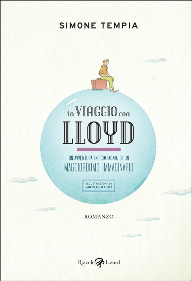 In viaggio con Lloyd. Un'avventura in compagnia di un maggiordomo immaginario di Simone Tempia