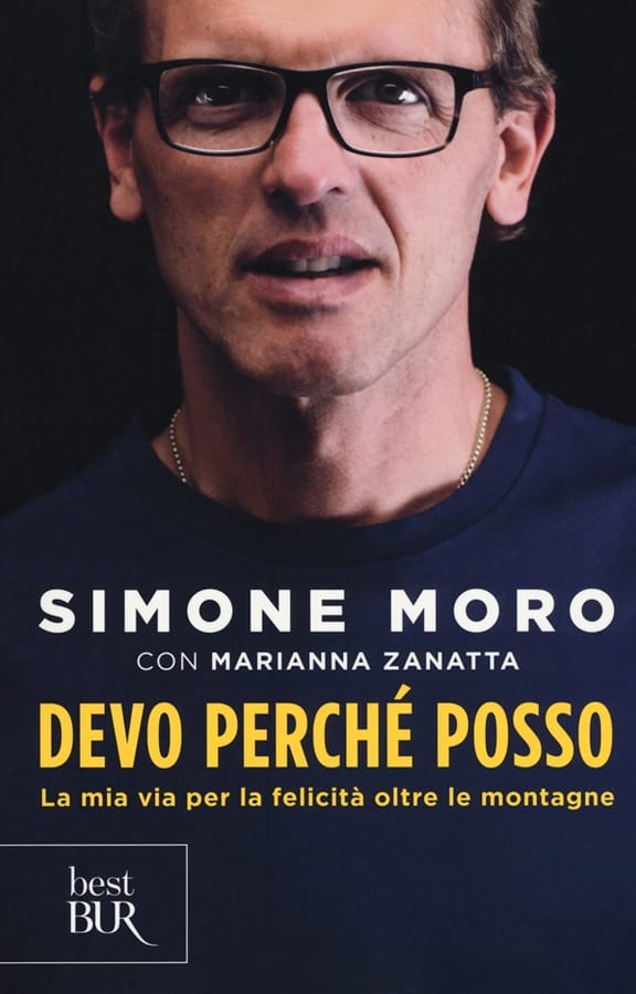 Devo perché posso. La mia via per la felicità oltre le montagne di Simone MoroMarianna Zanatta