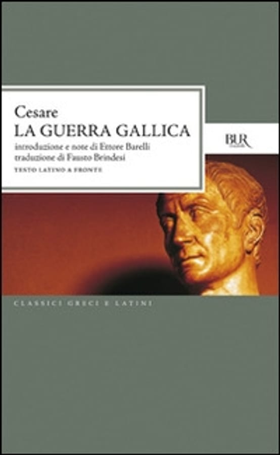 La guerra gallica. Testo latino a fronte di Gaio Giulio Cesare