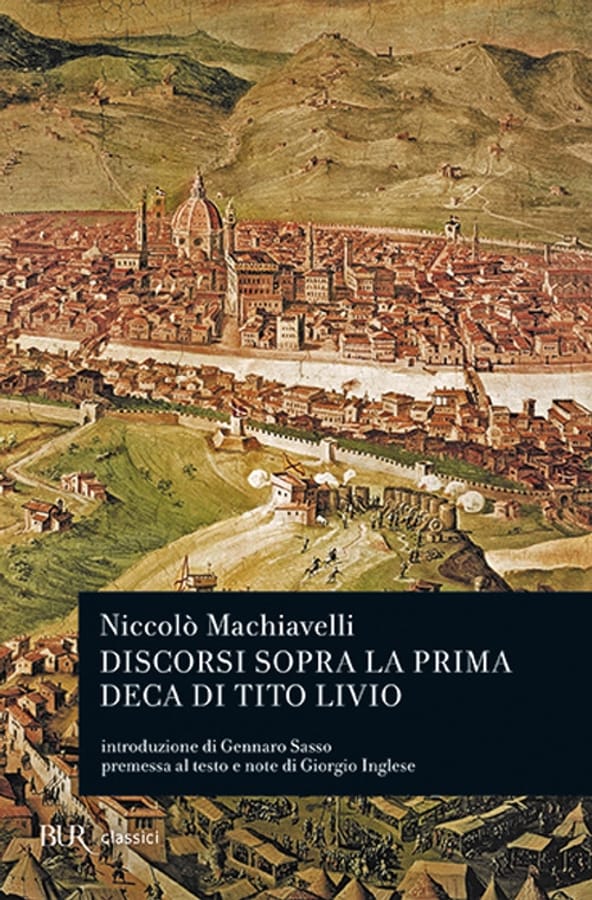 Discorsi sopra la prima deca di Tito Livio di Niccolò Machiavelli