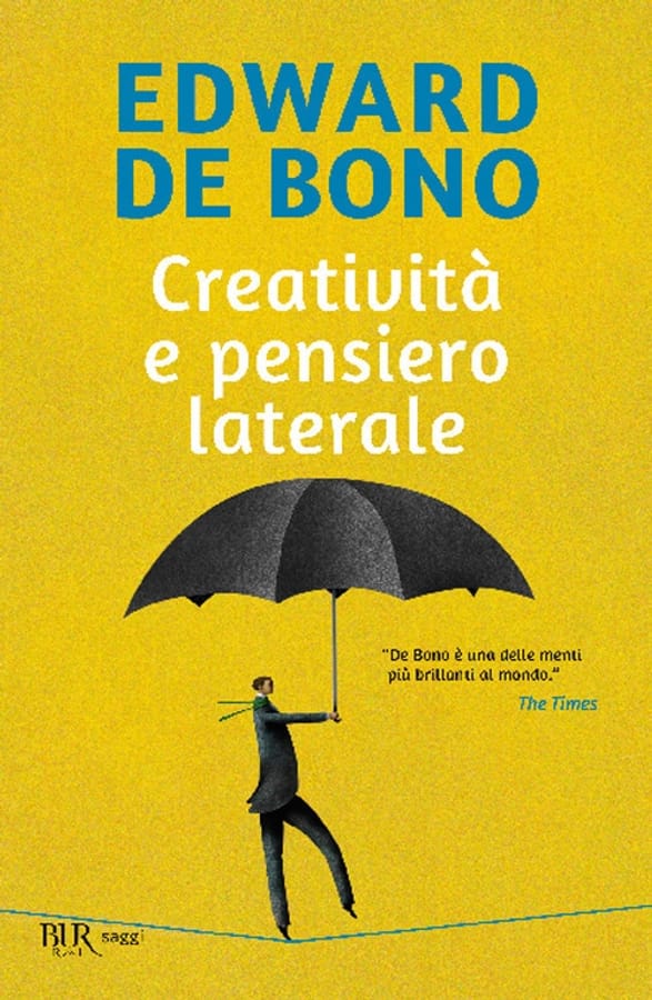 Creatività e pensiero laterale di Edward De Bono