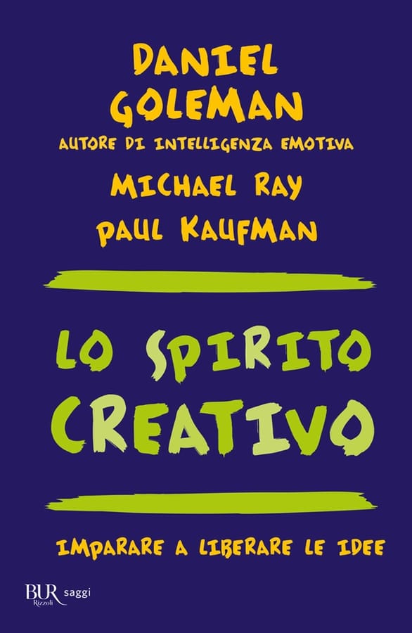Lo spirito creativo di Daniel GolemanMichael RayPaul Kaufman
