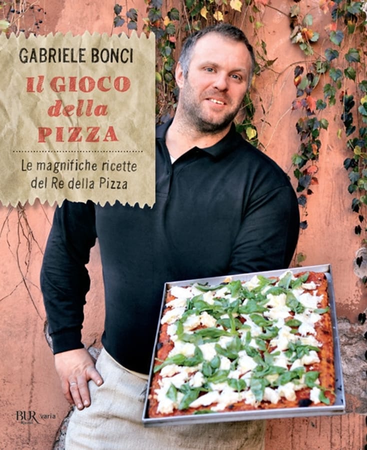 Il gioco della pizza. Le magnifiche ricette del re della pizza. Ediz. illustrata di Gabriele BonciElisia Menduni