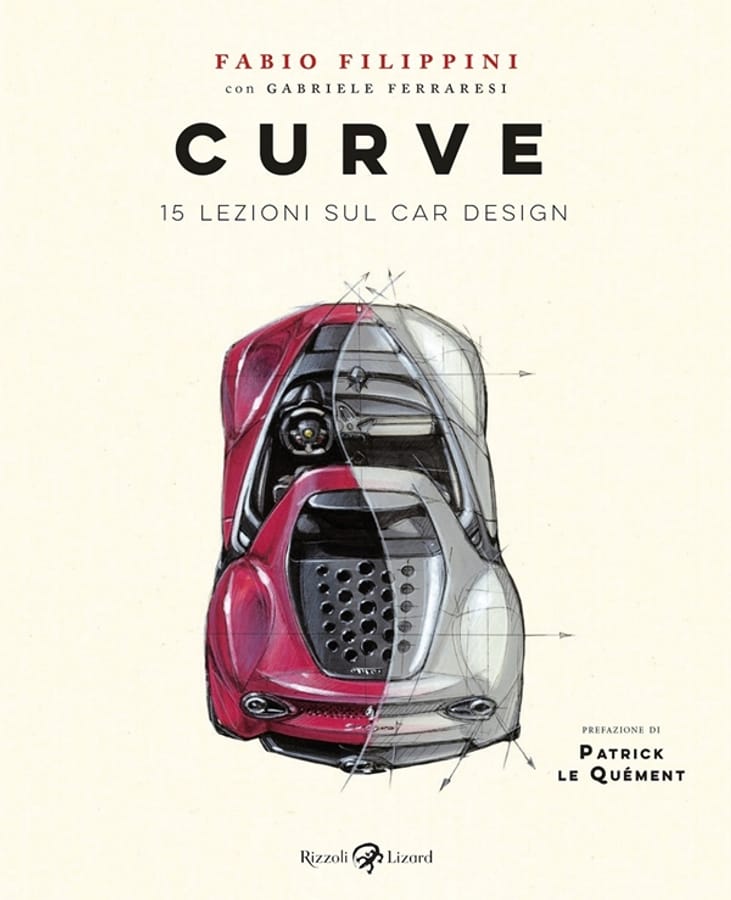 Curve. 15 lezioni sul car design. Ediz. illustrata di Fabio FilippiniGabriele Ferraresi
