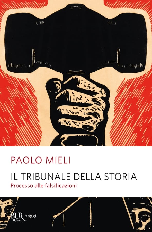 Il tribunale della storia. Processo alle falsificazioni di Paolo Mieli