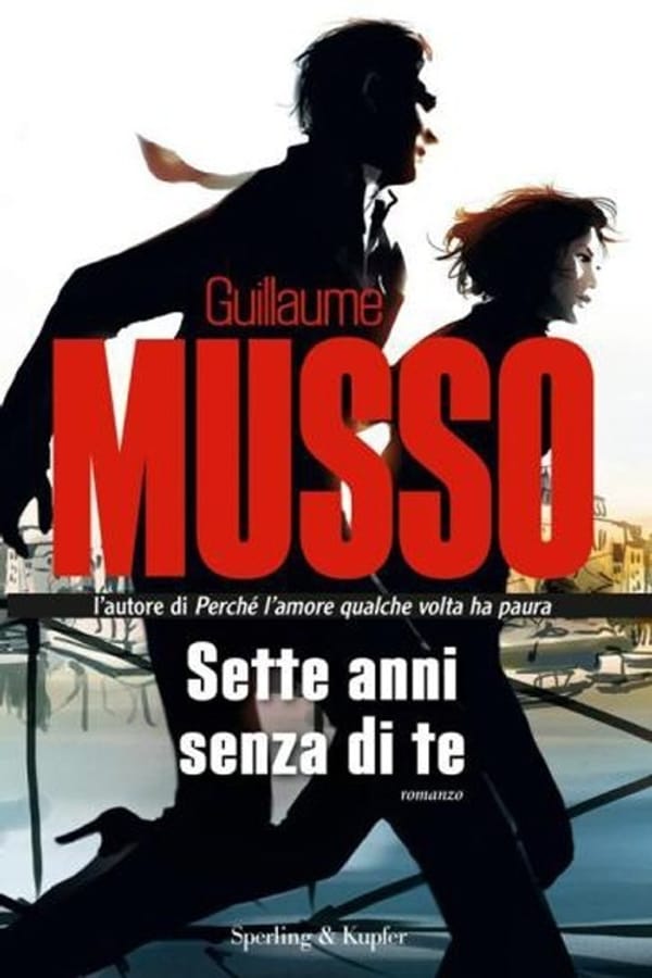 Sette anni senza di te di Guillaume Musso