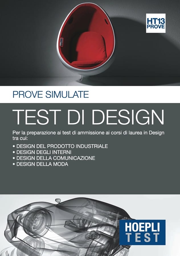 Hoepli Test di design. Prove simulate per la preparazione ai test di ammissione all'università. Vol. 13 di