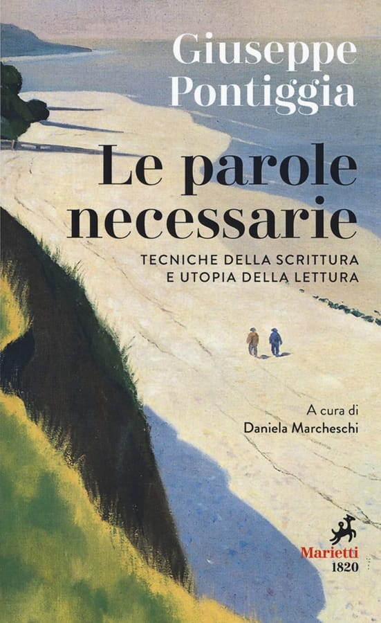 Le parole necessarie. Tecniche della scrittura e utopia della lettura di Giuseppe Pontiggia