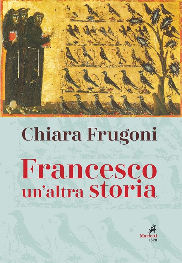 Francesco. Un'altra storia. Con le immagini della tavola della cappella Bardi di Chiara Frugoni