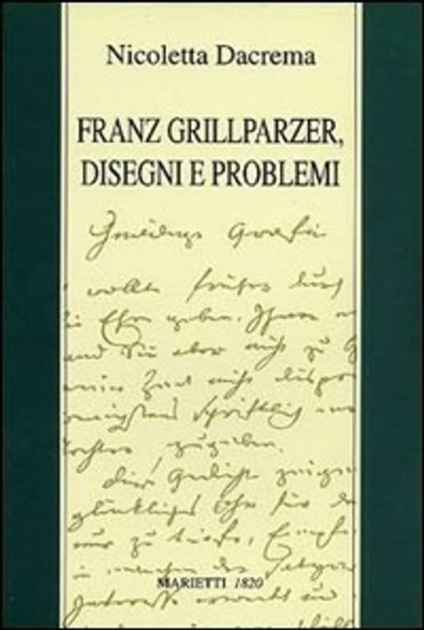 Franz Grillparzer. Disegni e problemi di Nicoletta Dacrema