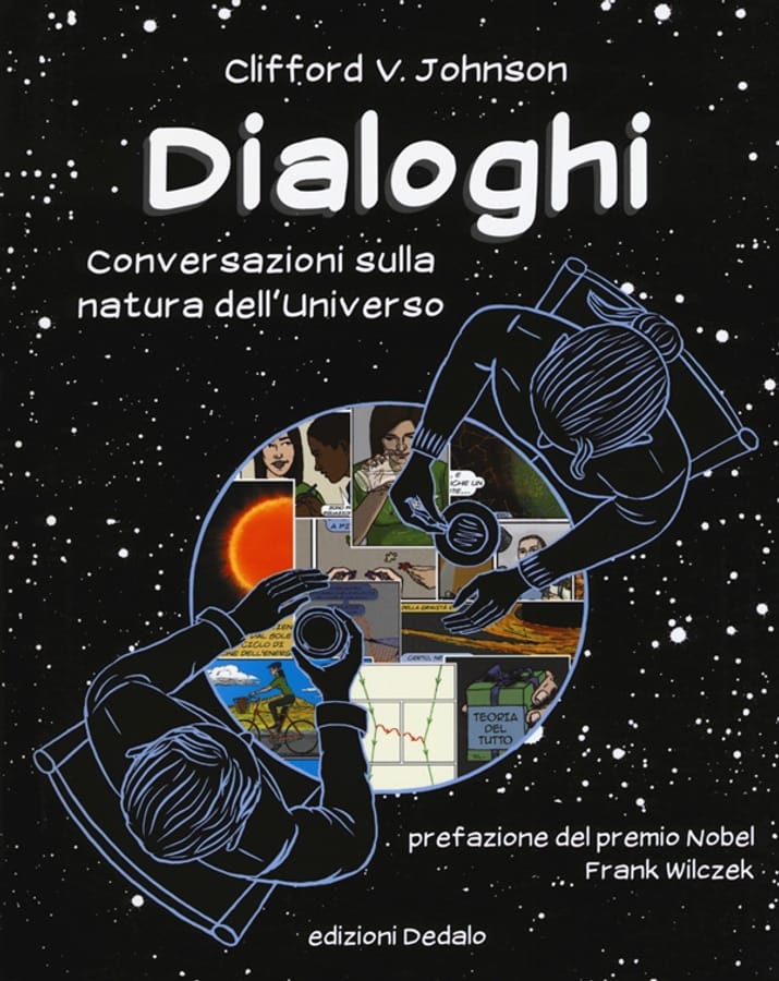 Dialoghi. Conversazioni sulla natura dell'universo di Clifford V. Johnson