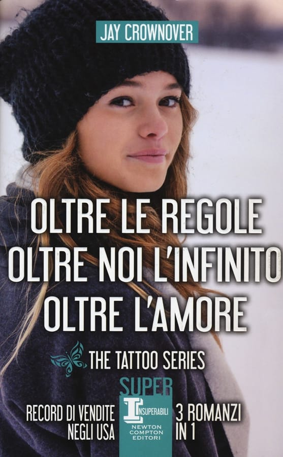 The tattoo series: Oltre le regole-Oltre noi l'infinito-Oltre l'amore di Jay Crownover
