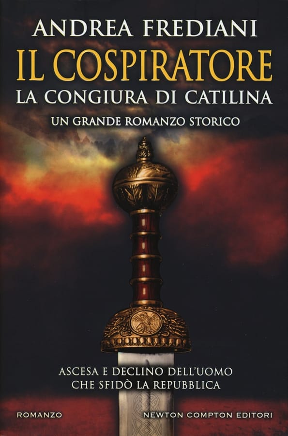 Il cospiratore. La congiura di Catilina di Andrea Frediani